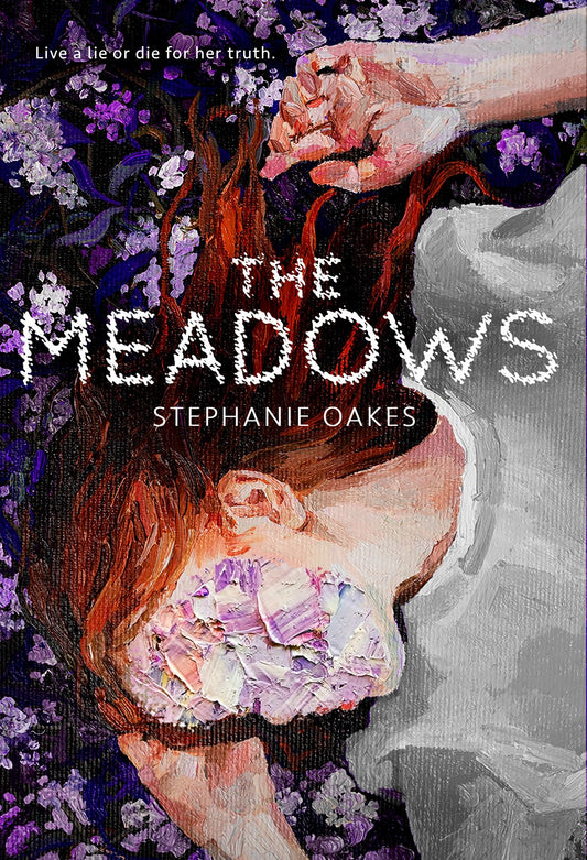 The Meadows - Stephanie Oakes