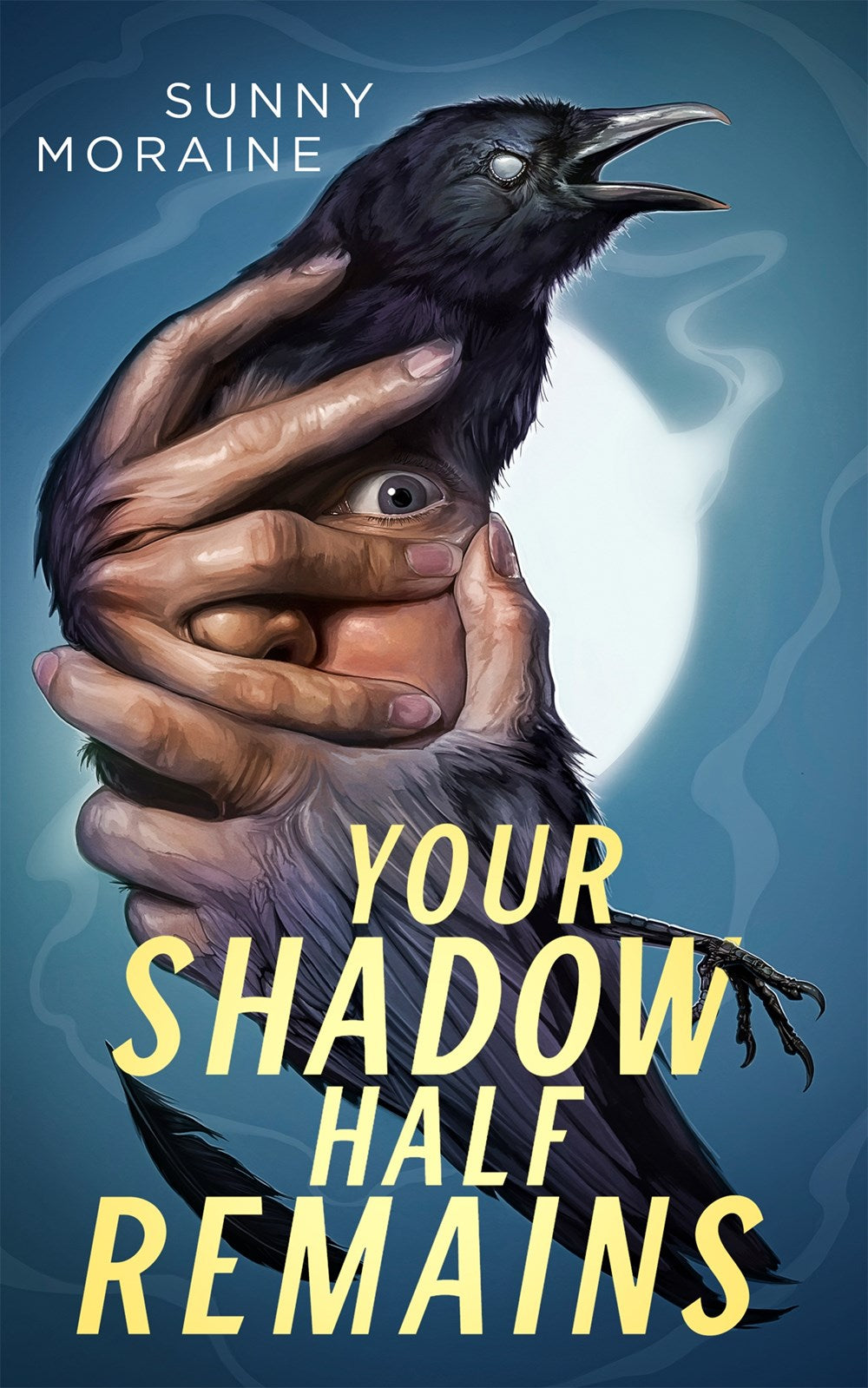 Your Shadow Half Remains - Sunny Moraine