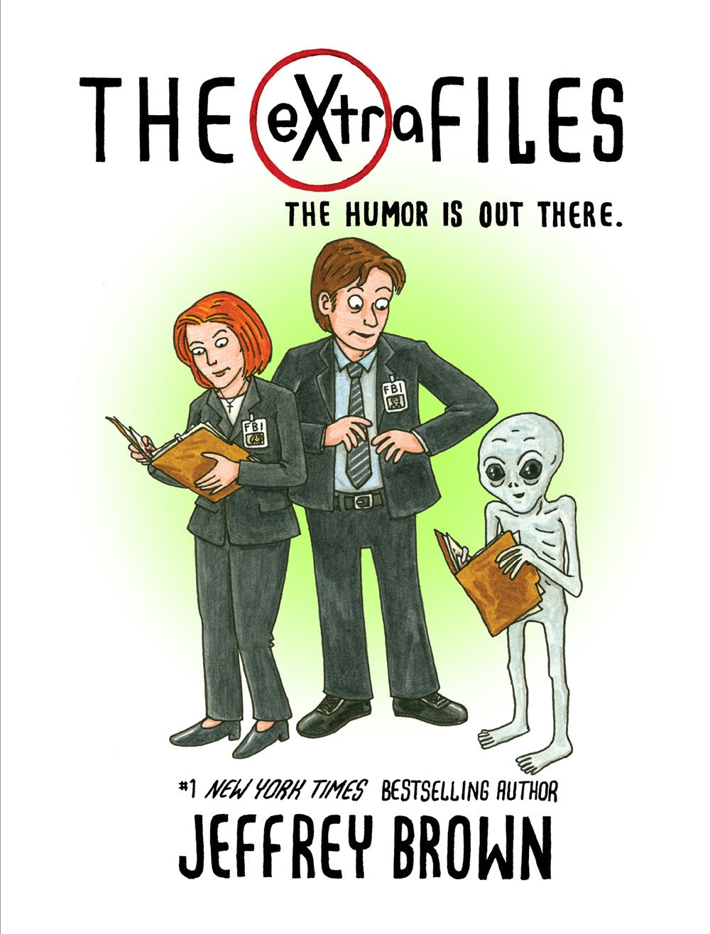 The eXtra Files - The Humor is Out There - Jeffrey Brown