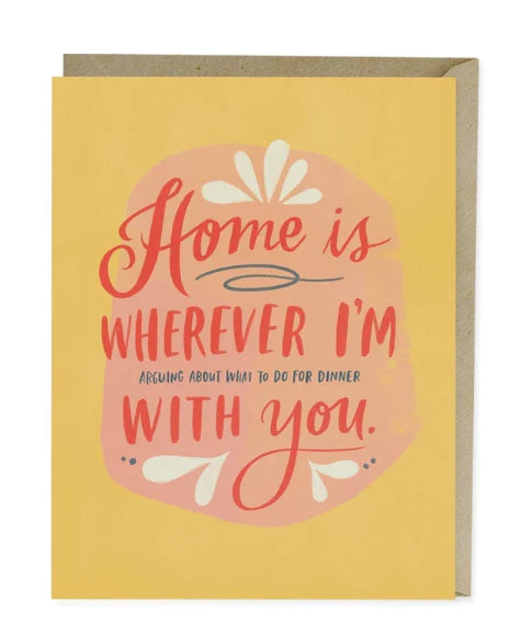Home is Wherever I'm with You Card