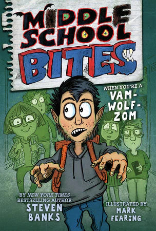 Middle School Bites ( Middle School Bites #1 ) - Steven Banks and Mark Fearing