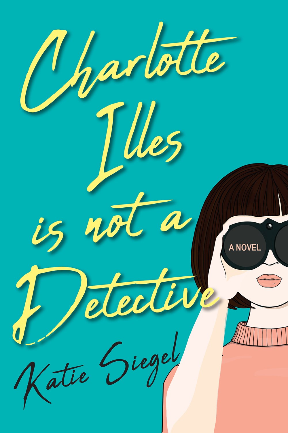 Charlotte Illes is Not a Detective - Katie Siegel