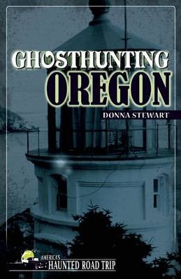 Ghosthunting Oregon ( America's Haunted Road Trip )