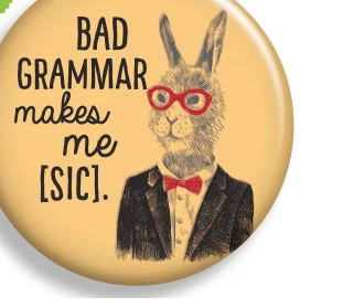 Bad Grammar Makes Me [Sic] Magnet