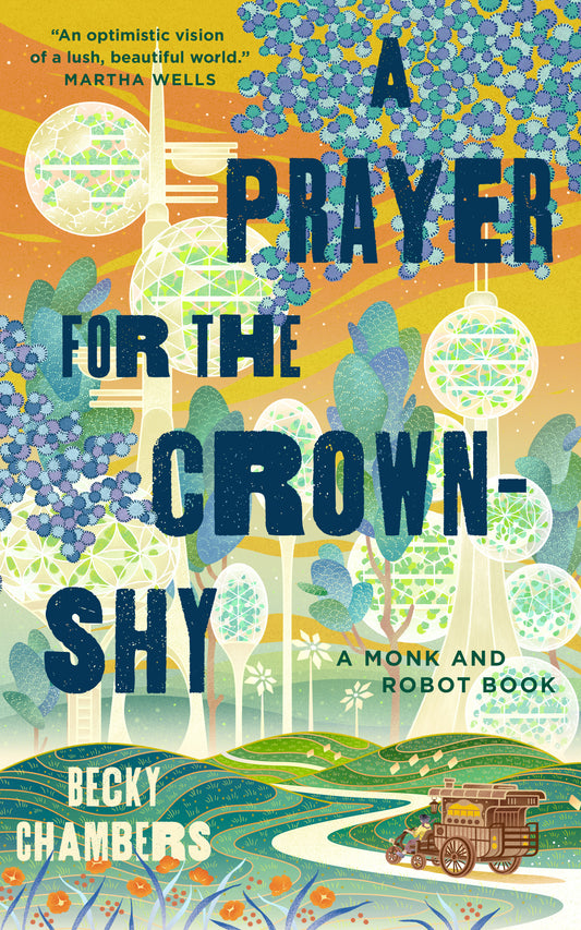 A Prayer for the Crown-Shy (Monk & Robot Volume 2) - Becky Chambers
